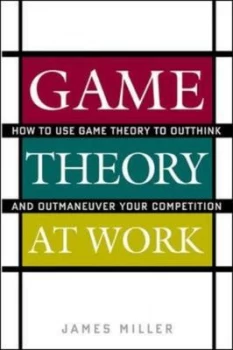 Image of Game Theory at Work by James D Miller Hardback