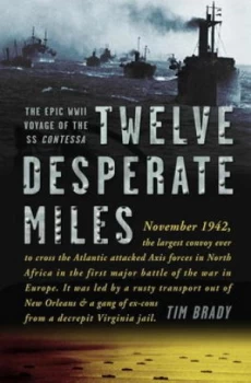 Image of Twelve Desperate Miles by Tim Brady Hardback