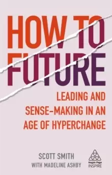 Image of How to Future : Leading and Sense-Making in an Age of Hyperchange
