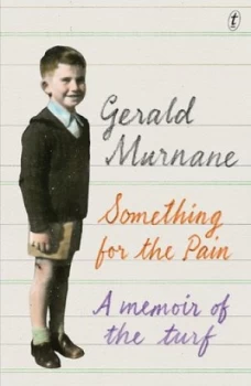 Image of Something for the Pain by Gerald Murnane Paperback