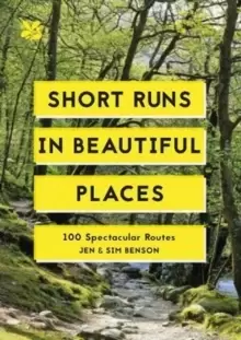Image of Short Runs in Beautiful Places : 100 Spectacular Routes