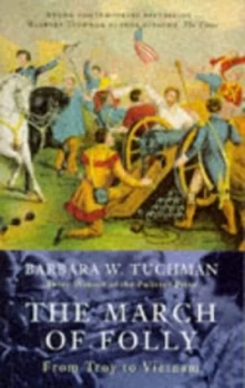 Image of The March of Folly by Barbara W Tuchman Paperback