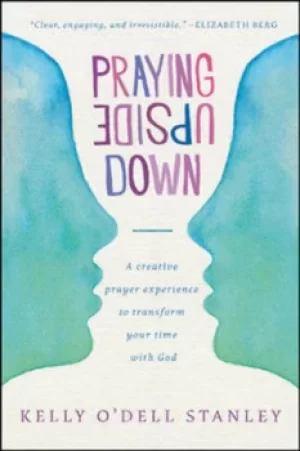 Image of Praying upside down by Kelly O'Dell Stanley