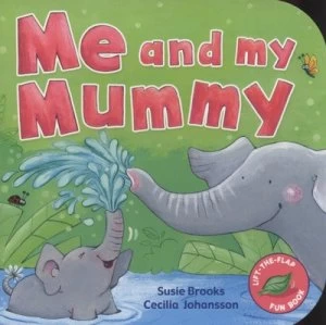 Image of Me and My Mummy by Susie Brooks and Cecilia Johansson Hardback