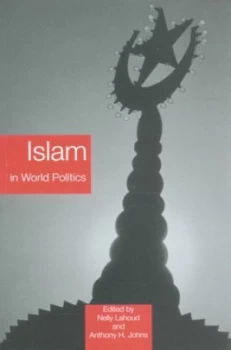 Image of Islam in World Politics by Nelly Lahoud Book