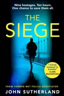 Image of The Siege : The fast-paced thriller from a former Met Police negotiator
