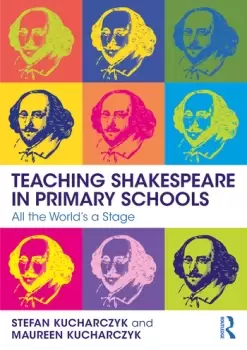 Image of Teaching Shakespeare in Primary SchoolsAll the World's a Stage