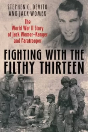 Image of Fighting with the filthy thirteen by Jack Womer