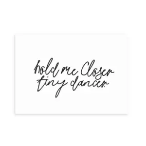 Image of East End Prints Hold Me Closer Print Black and white