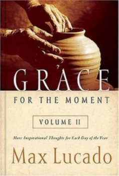 Image of Grace for the Moment Volume Ii by Max Lucado Hardback