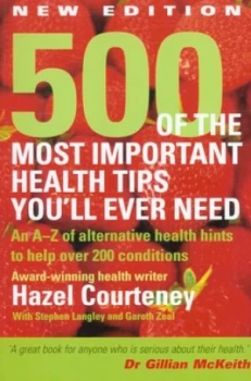 Image of 500 of the Most Important Health Tips Youll Ever Need by Hazel Courteney and Stephen Langley and Gareth Zeal Paperback