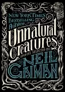 Image of unnatural creatures stories selected by neil gaiman signed