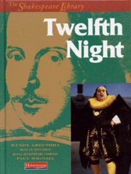 Image of Twelfth Night by Wendy Greenhill and Paul Wignall Hardback