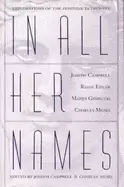 Image of in all her names explorations of the feminine in divinity