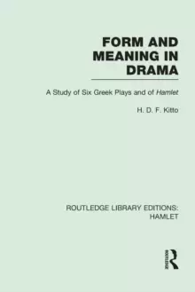 Image of Form and Meaning in Drama : A Study of Six Greek Plays and of Hamlet
