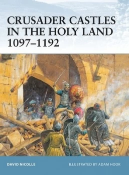 Image of Crusader Castles in the Holy Land 1097-1192 by David Nicolle Paperback