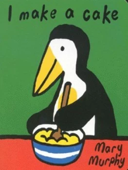 Image of I Make a Cake by Mary Murphy Hardback