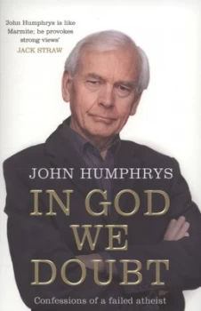 Image of In God We Doubt by John Humphrys Book
