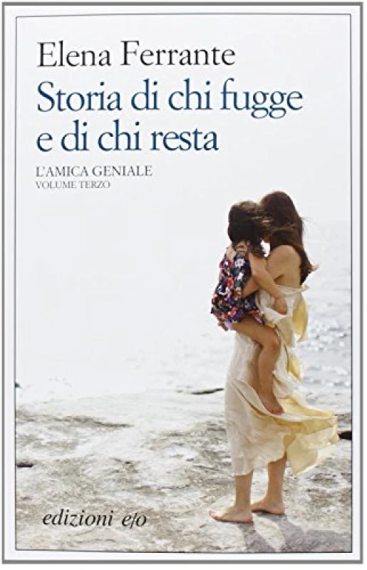 Image of Storia Di Chi Fugge E Di Chi Resta. Lamica Genial by Elena Ferrante Paperback
