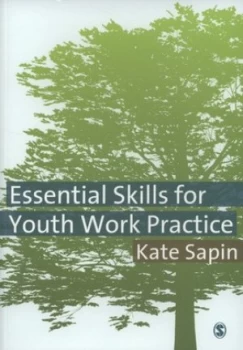 Image of Essential Skills for Youth Work Practice by Kate Sapin Paperback