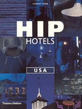 Image of Hip Hotels. USA by Herbert Ypma Paperback