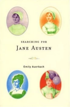 Image of Searching for Jane Austen by Emily Auerbach Hardback
