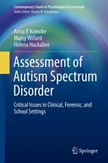 Image of Assessment of Autism Spectrum Disorder : Critical Issues in Clinical, Forensic and School Settings