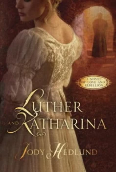 Image of Luther and Katharina by Jody Hedlund Paperback