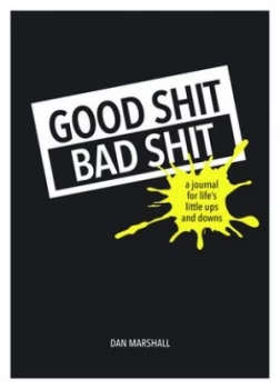 Image of Good Shit Bad Shit by Dan Marshall Book