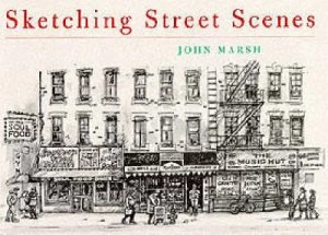 Image of Sketching Street Scenes by John Marsh Book