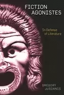 Image of fiction agonistes in defense of literature