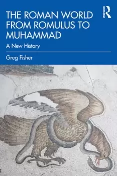Image of The Roman World from Romulus to MuhammadA New History