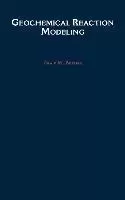 Image of Geochemical Reaction Modeling by Craig M. Bethke