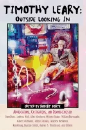 Image of timothy leary outside looking in appreciations castigations and reminiscen