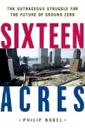 Image of sixteen acres architecture and the outrageous struggle for the future of gr
