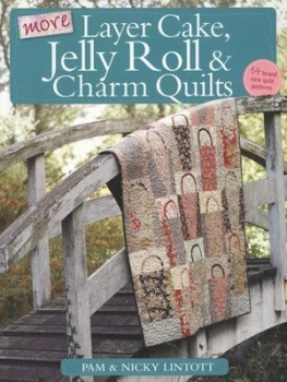 Image of More Layer Cake Jelly Roll and Charm Quilts by Pam Lintott Book