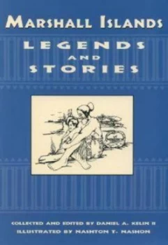 Image of Marshall Islands Legends and Stories by Tonke Aisea and Daniel a Kelin Paperback