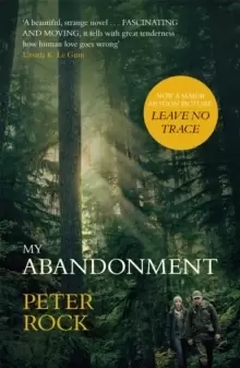 Image of My Abandonment : Now a major film, 'Leave No Trace', directed by Debra Granik ('Winter's Bone')
