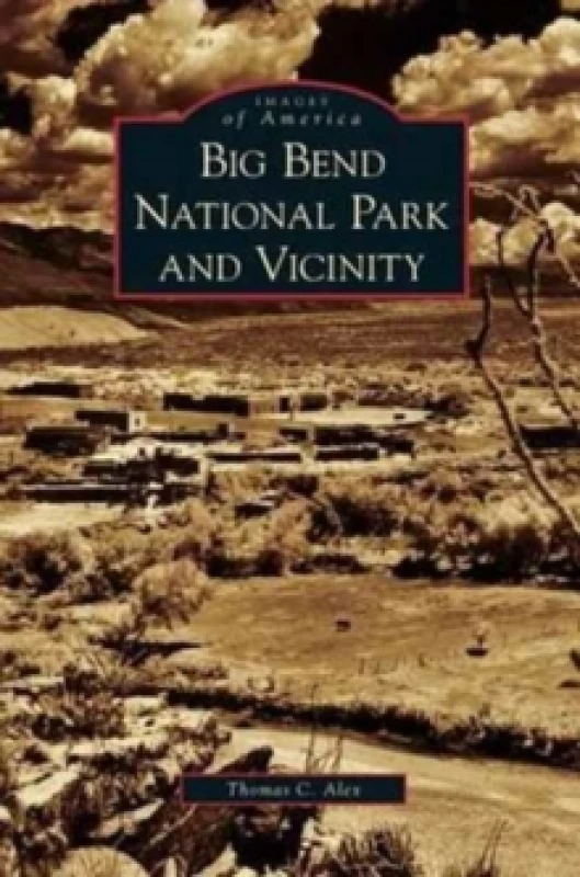 Image of Big Bend National Park and Vicinity Hardback
