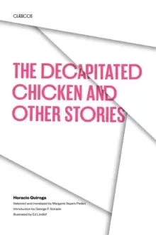 Image of The Decapitated Chicken and Other Stories