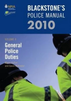 Image of Blackstones Police Manual. Volume 4 General Police Duties 2010 by Glenn Hutton Paperback