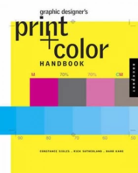 Image of Graphic Designers Print + Color Handbook by Constance J Sidles and Rick Sutherland and Barbara Karg Book