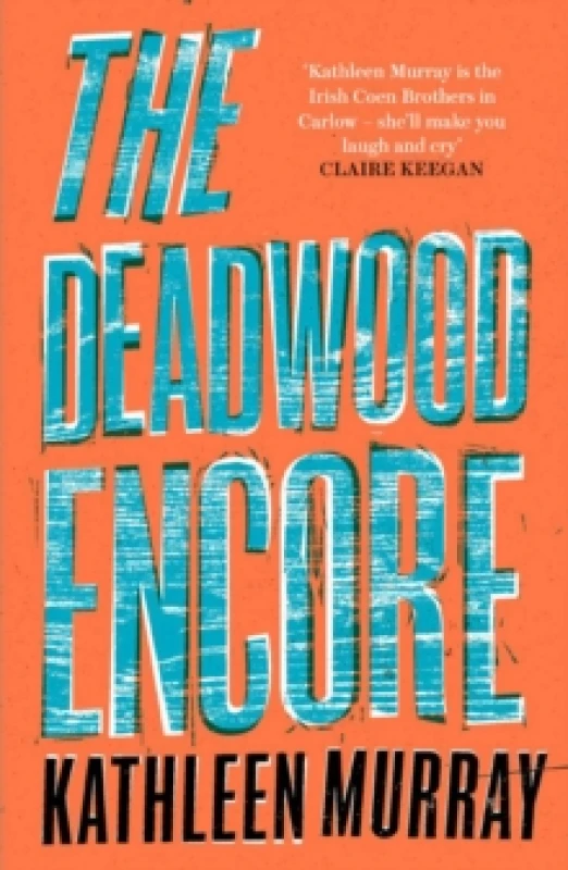 Image of The Deadwood Encore. Paperback. By Kathleen Murray Books