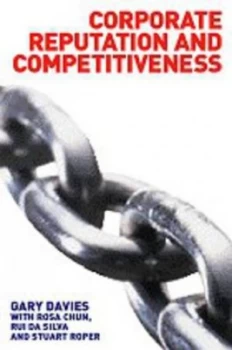 Image of Corporate Reputation and Competitiveness by Rosa Chun Hardback