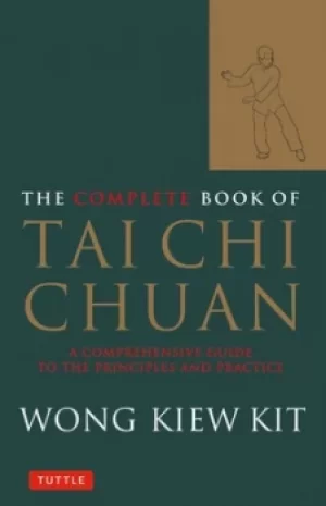 Image of The Complete Book of Tai Chi Chuan by Wong Kiew Kit