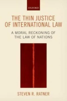 Image of The Thin Justice of International Law by Steven R Ratner Paperback