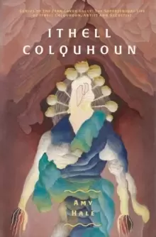 Image of Ithell Colquhoun : Genius of The Fern Loved Gully