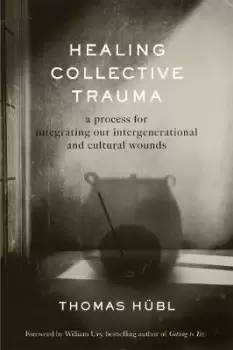 Image of Healing Collective Trauma by Thomas HA¼bl