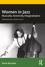 Image of Women in Jazz Musicality Femininity Marginalization