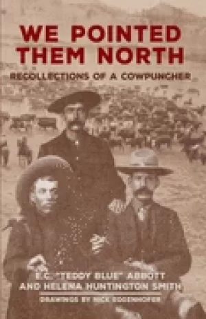 Image of we pointed them north recollections of a cowpuncher